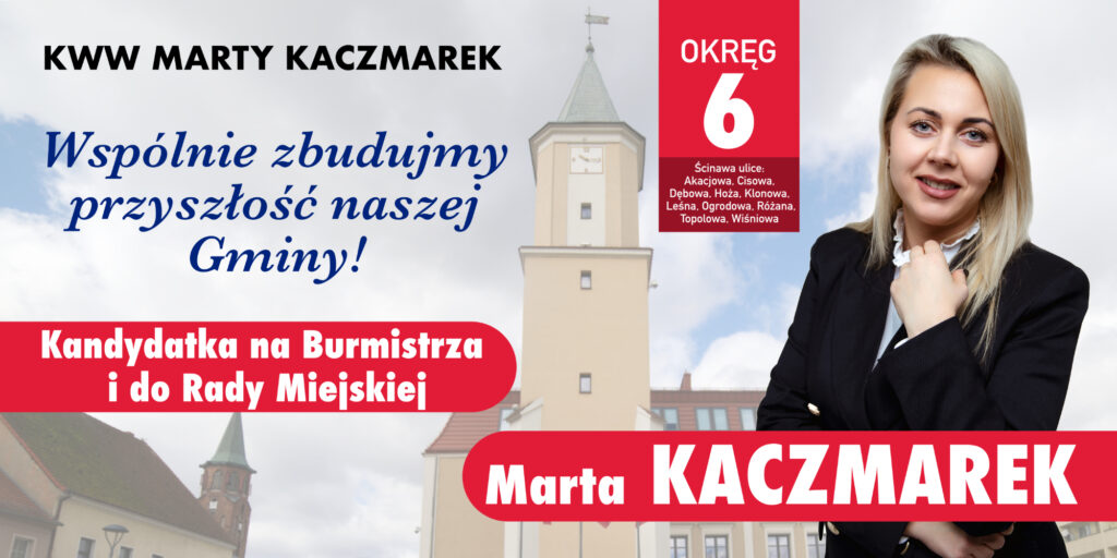 Marta Kaczmarek Kandydatka na Burmistrza Ścinawy